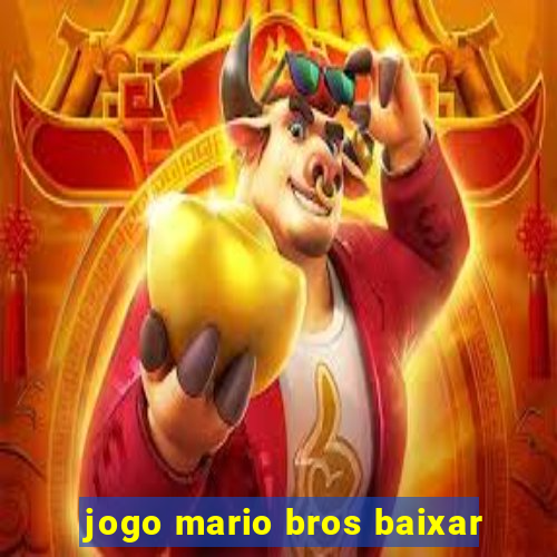 jogo mario bros baixar